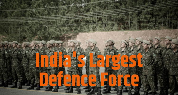 India’s Largest Defence Force Safeguarding the Nation’s Integrity