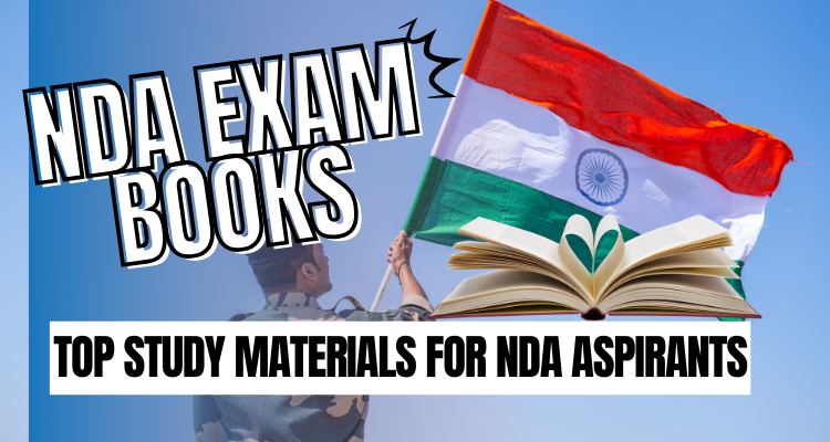 NDA Exam Books: Top Study Materials for NDA Aspirants