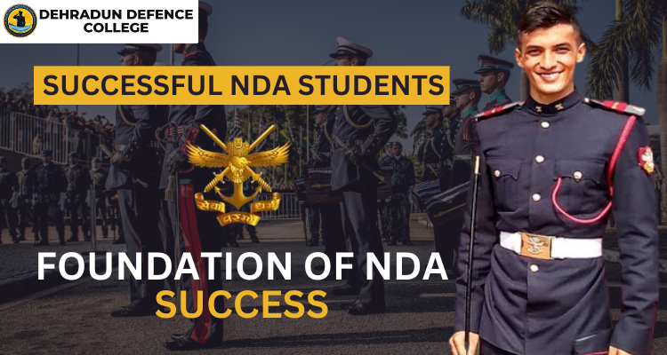 NDA, Foundations of Success with NDA Coaching in Dehradun