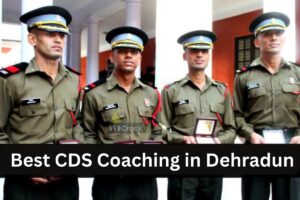 CDS Coaching in dehradun 
