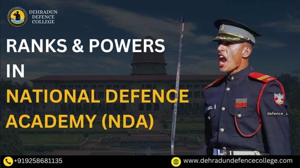 Unlocking the Prestige: Exploring the Ranks and Powers Attained by NDA Cadets